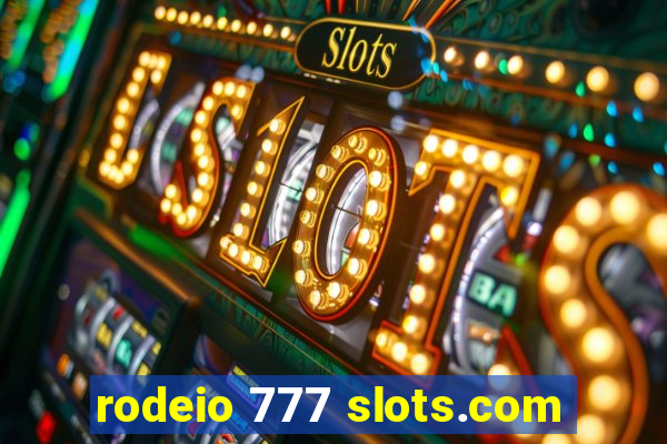 rodeio 777 slots.com